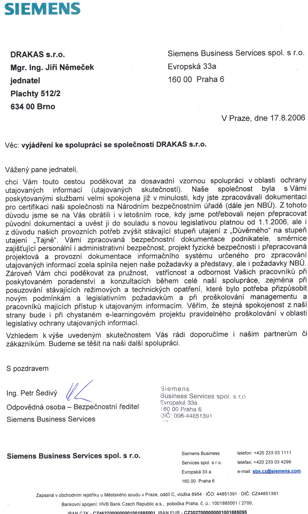 reference - Atos IT Solutions and Services, s.r.o. - zpracov�n� bezpe�nostn� dokumentace podnikatele, 
�kolen� v oblasti ochrana utajovan�ch informac�, konzultace